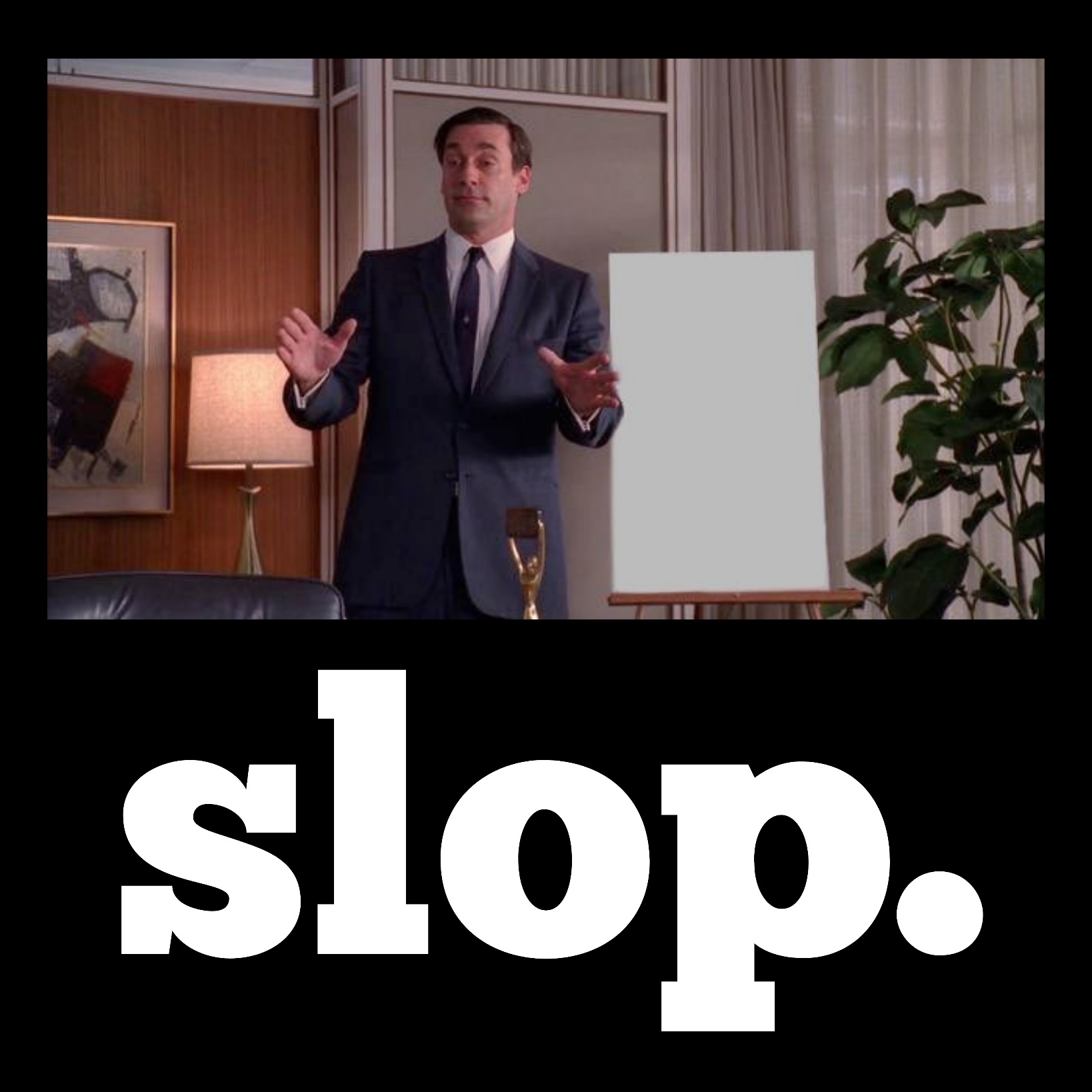 SLOP draper slop.